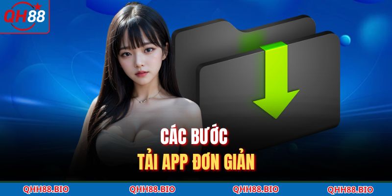 Các bước tải app đơn giản
