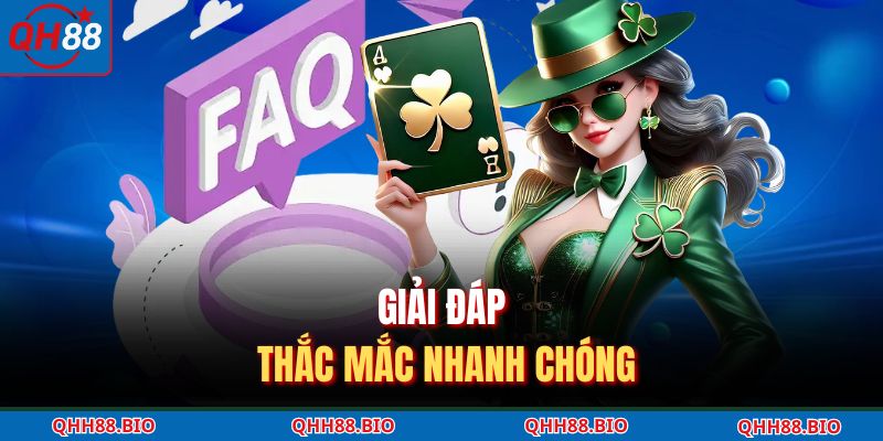 Giải đáp thắc mắc nhanh chóng